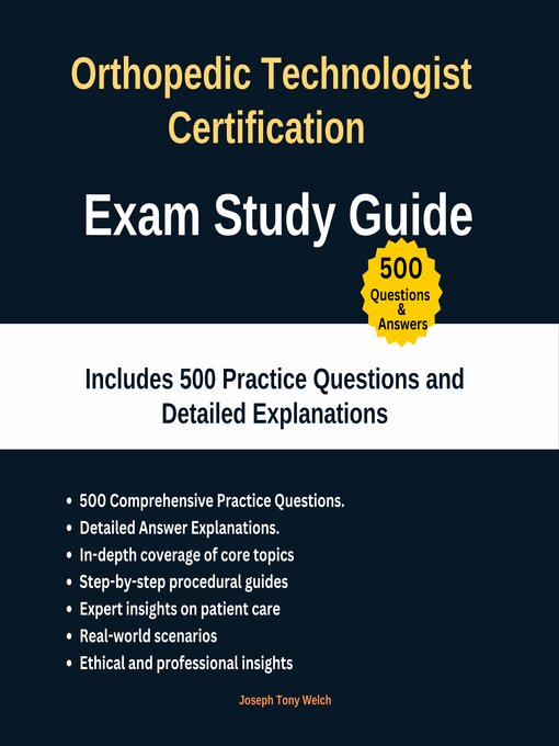 Title details for Orthopedic Technologist Certification Exam Study Guide by Joseph Tony Welch - Available